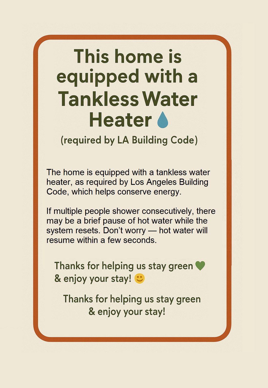 Tankless water heater notice: if several people shower one after another, hot water may pause briefly while the system resets, then resume within a few seconds